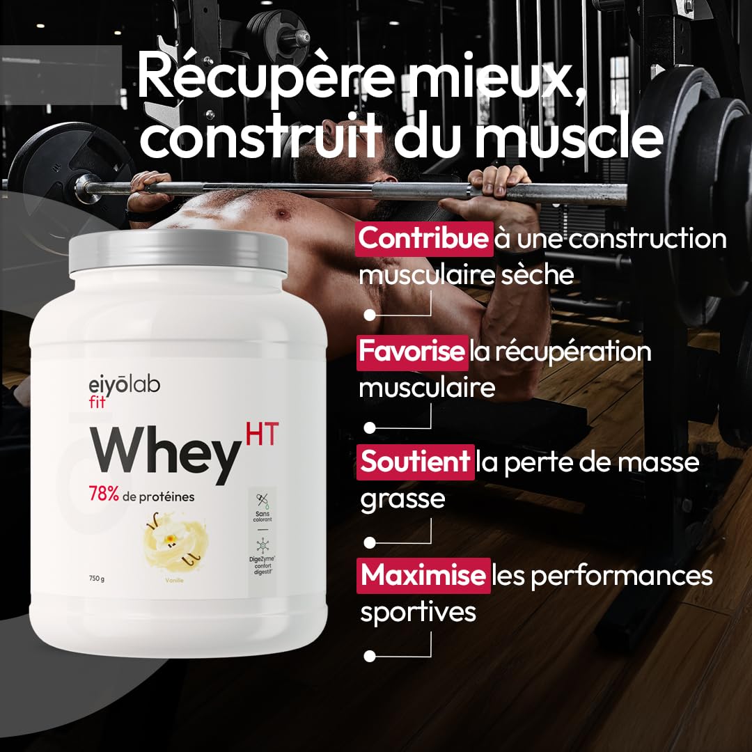 WHEY HT | Jusqu’à 78% de Protéines | Riche en BCAA & Glutamine | Construction Musculaire Rapide | Faible en Calories & Sucres | Digestion Facile | Texture Onctueuse Goût Vanille | 750g | Eiyolab