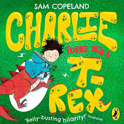 Charlie Turns into a T-Rex by Sam Copeland episode artwork