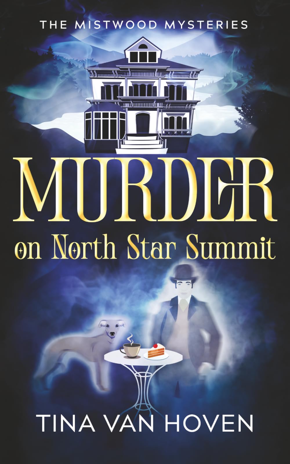 Murder on North Star Summit: 2 (The Mistwood Mysteries)
