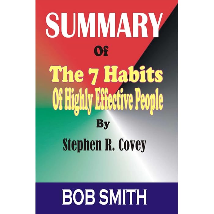 Buy SUMMARY Of THE 7 HABITS OF HIGHLY EFFECTIVE PEOPLE By STEPHEN R