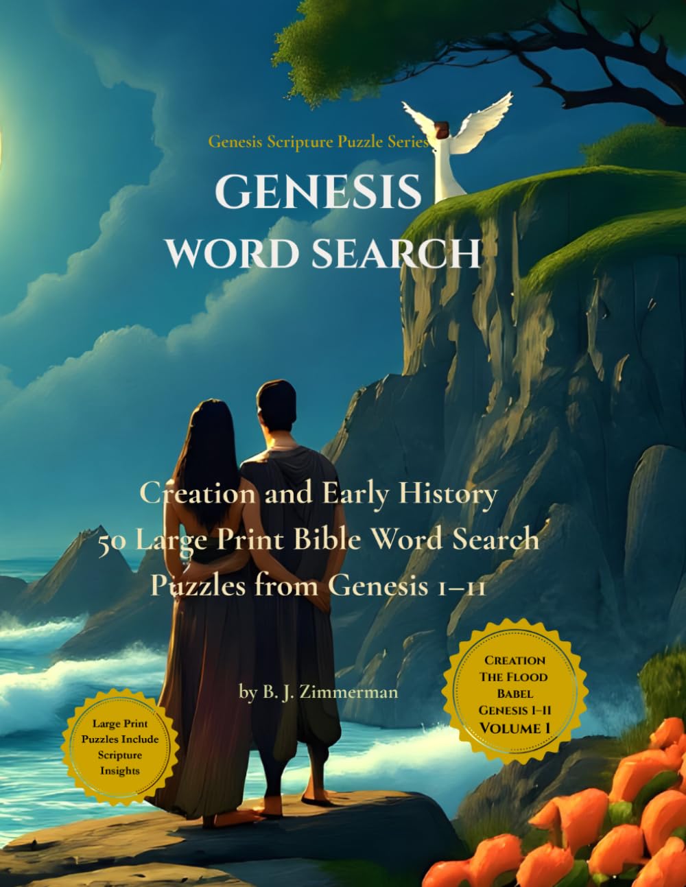 Genesis Word Search: Creation and Early History — 50 Large Print Bible Word Search Puzzles from Genesis 1–11 (Genesis Scripture Puzzle Series)