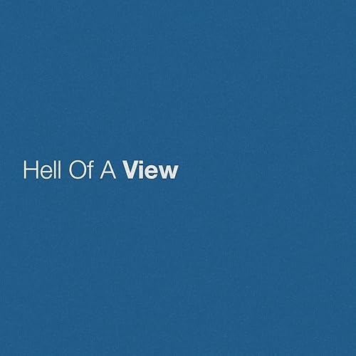 Hell Of A View By Eric Church On Amazon Music Amazon Com Hell Of A View By Eric Church On Amazon Music Amazon Com