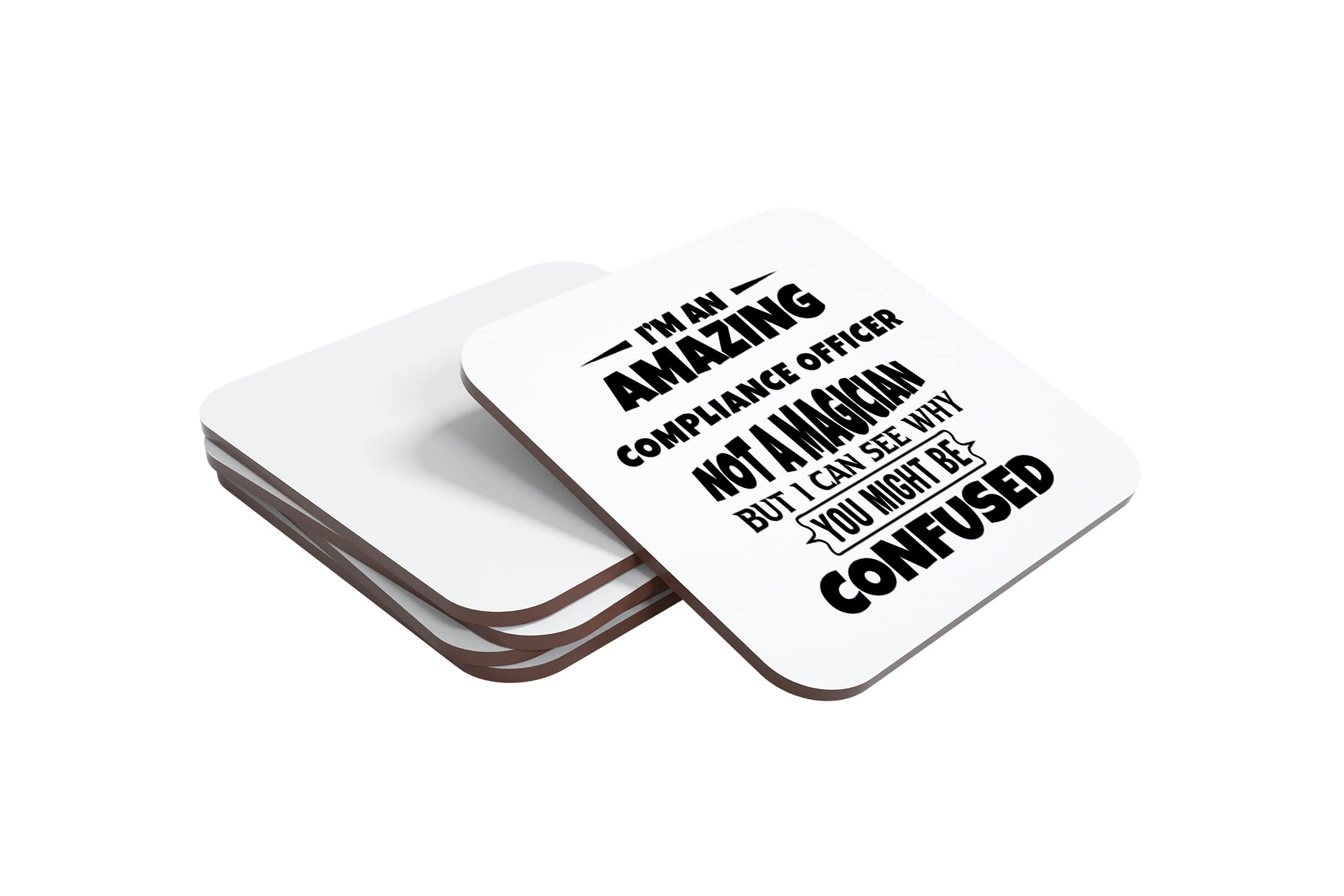I'm an Amazing Compliance Officer Not A Magician But I Can See Why you Might Be Confused Hand Printed Drinks Coaster