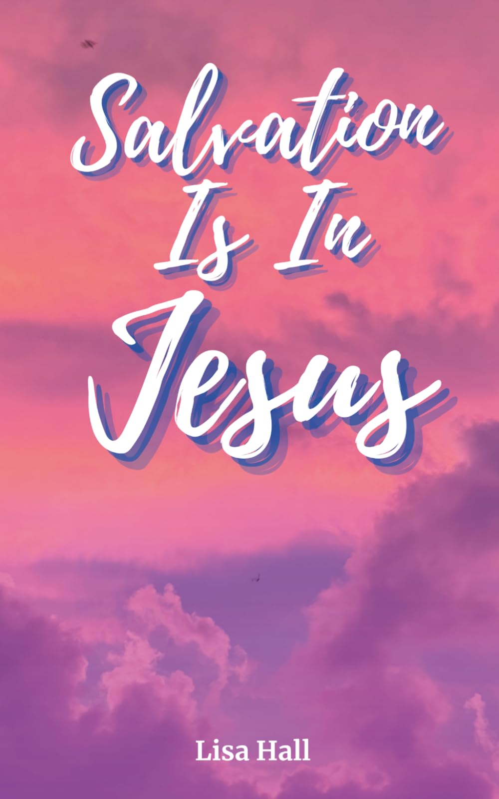 Salvation is in Jesus
