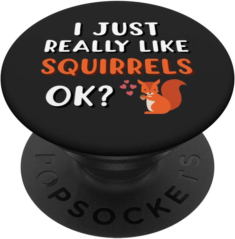 Squirrel Gifts Squirrel Lovers I Just Really Like Squirrels