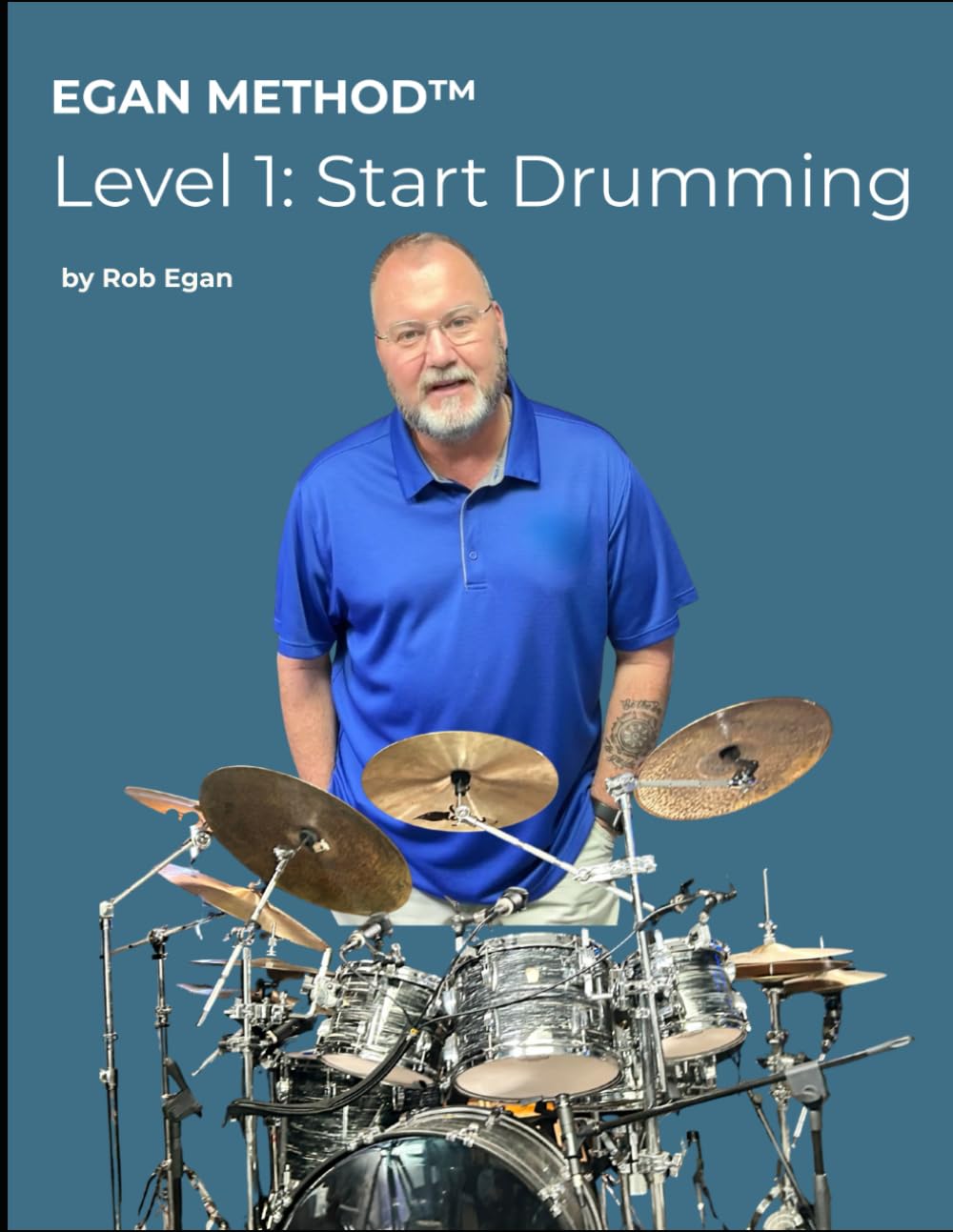 EGAN METHOD™ — Level 1: Start Drumming