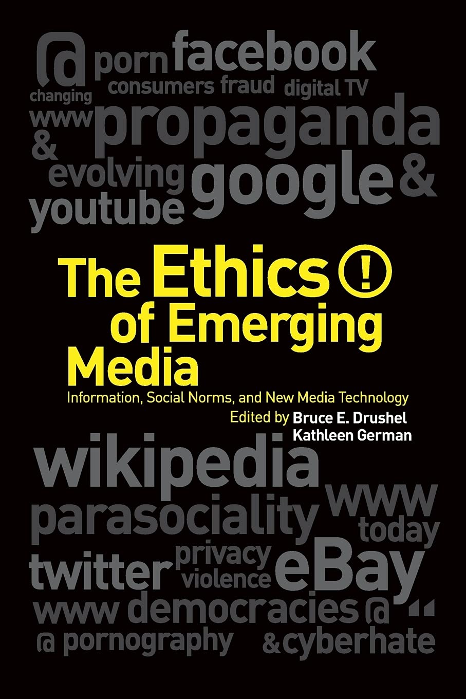 Buy The Ethics of Emerging Media: Information, Social Norms, and New Media Technology — BookShops.in