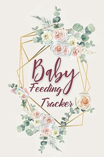 Baby Feeding Tracker: Breastfeeding Tracker -Daily Infant Log for Tracking Breastfeeding, Diapers and Sleep or Activity- Baby Log Book for Newborns - Baby Schedule Tracker- Boho Flower Theme