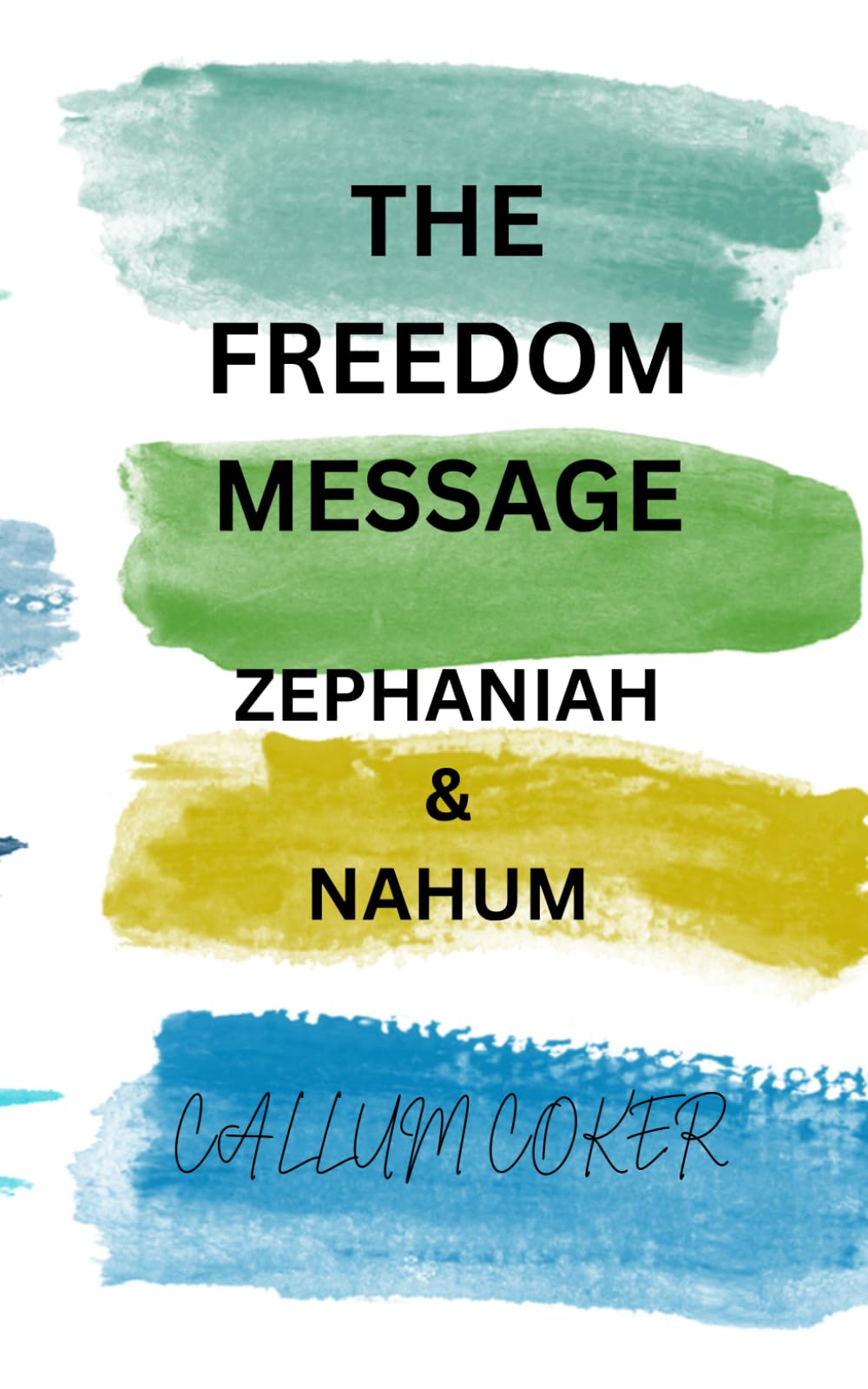 THE FREEDOM MESSAGE: ZEPHANIAH & NAHUM