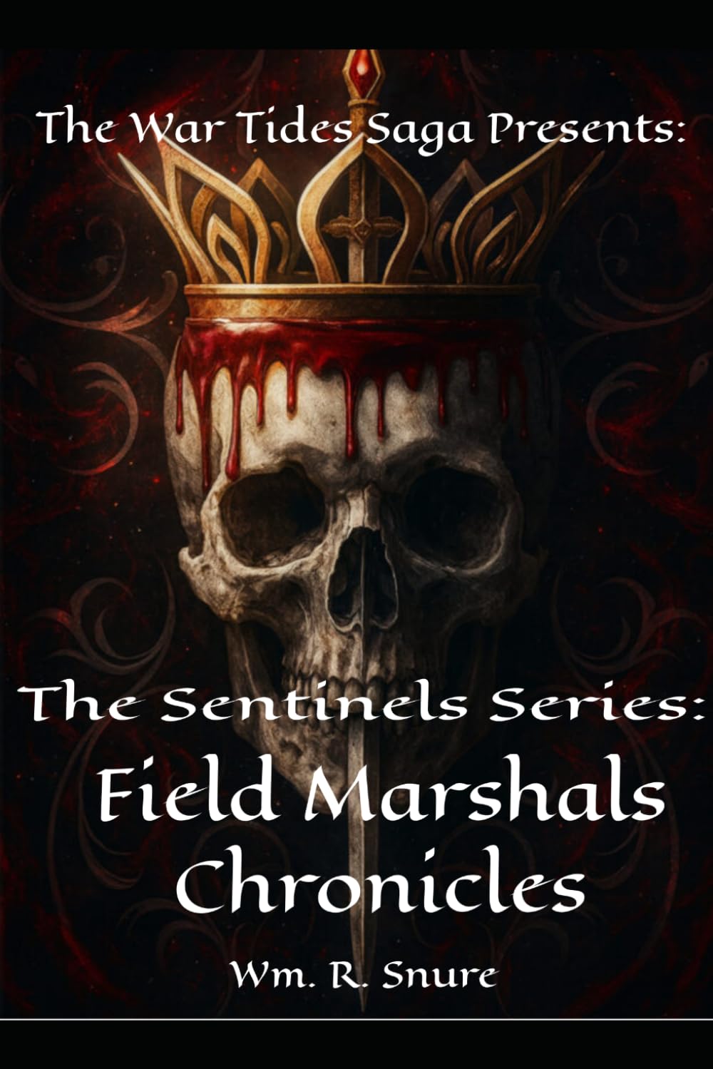 War Tides Saga: Field Marshal Chronicles: Sentinels Series