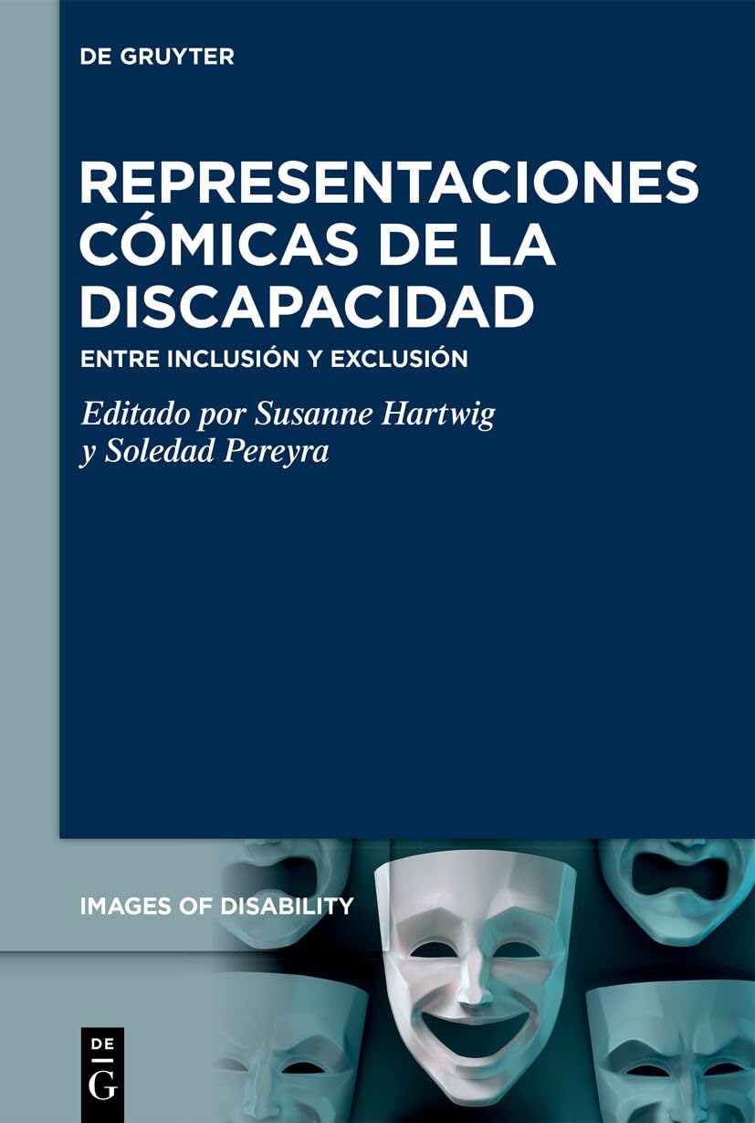 Representaciones Cómicas de la Discapacidad: Entre Inclusión Y Exclusión: 8 (Images of Disability / Imágenes de la Diversidad Funcional)