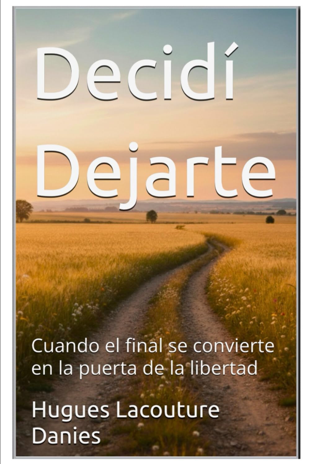 Decidí Dejarte: Cuando el final se convierte en la puerta de la libertad