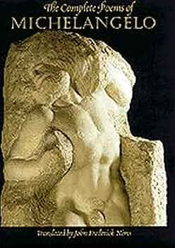 The Complete Poems of Michelangelo: Michelangelo, Nims, John