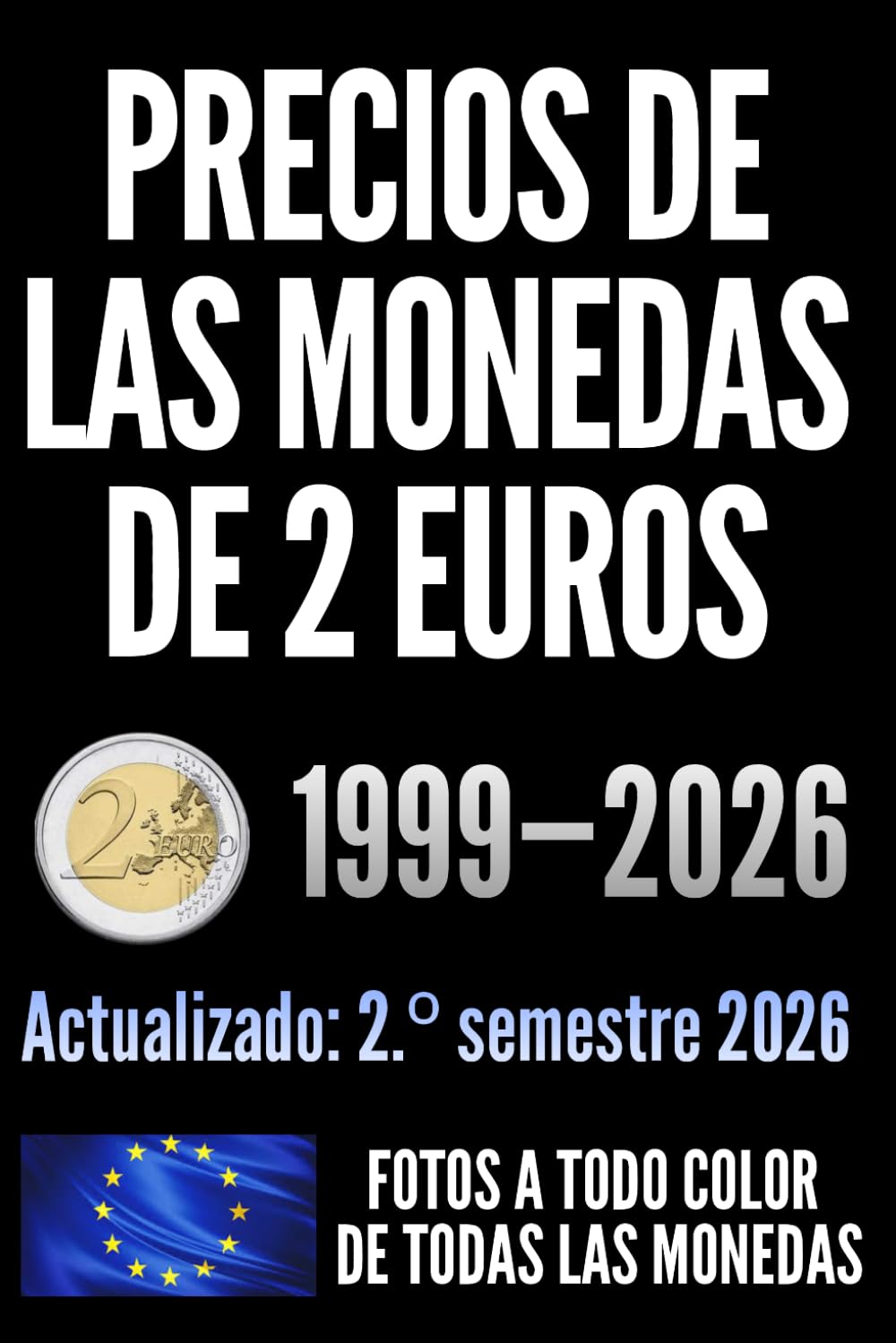 Precios de las monedas de 2 euros: Guía de los 2 euros