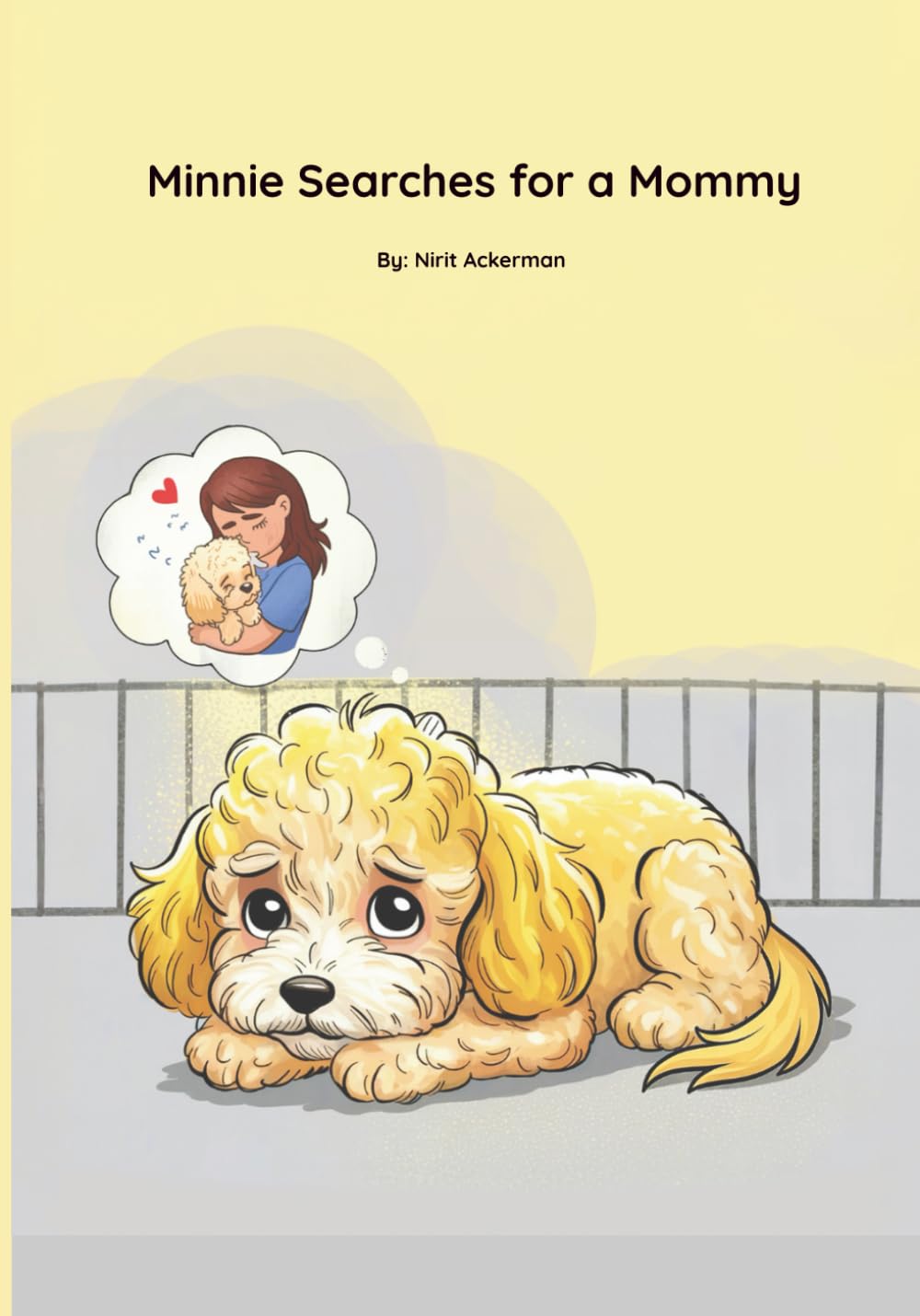 Minnie Searches for a Mommy: A touching dog adoption story told in gentle rhyme for ages 3-8