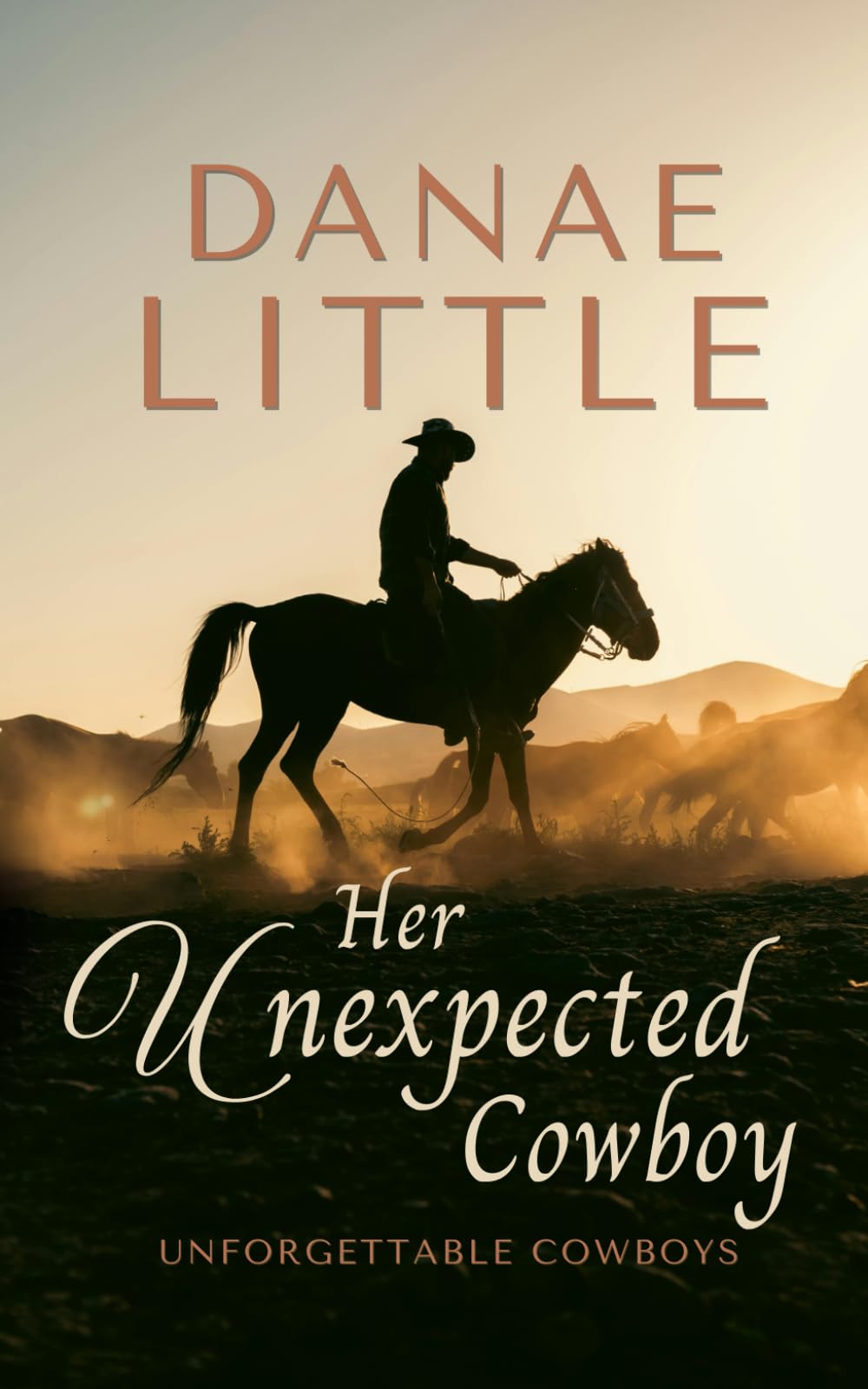 Her Unexpected Cowboy: 1 (Unforgettable Cowboys)