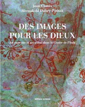 Hardcover Des Images pour les dieux: Art rupestre et art tribal dans le centre de l'Inde [French] Book