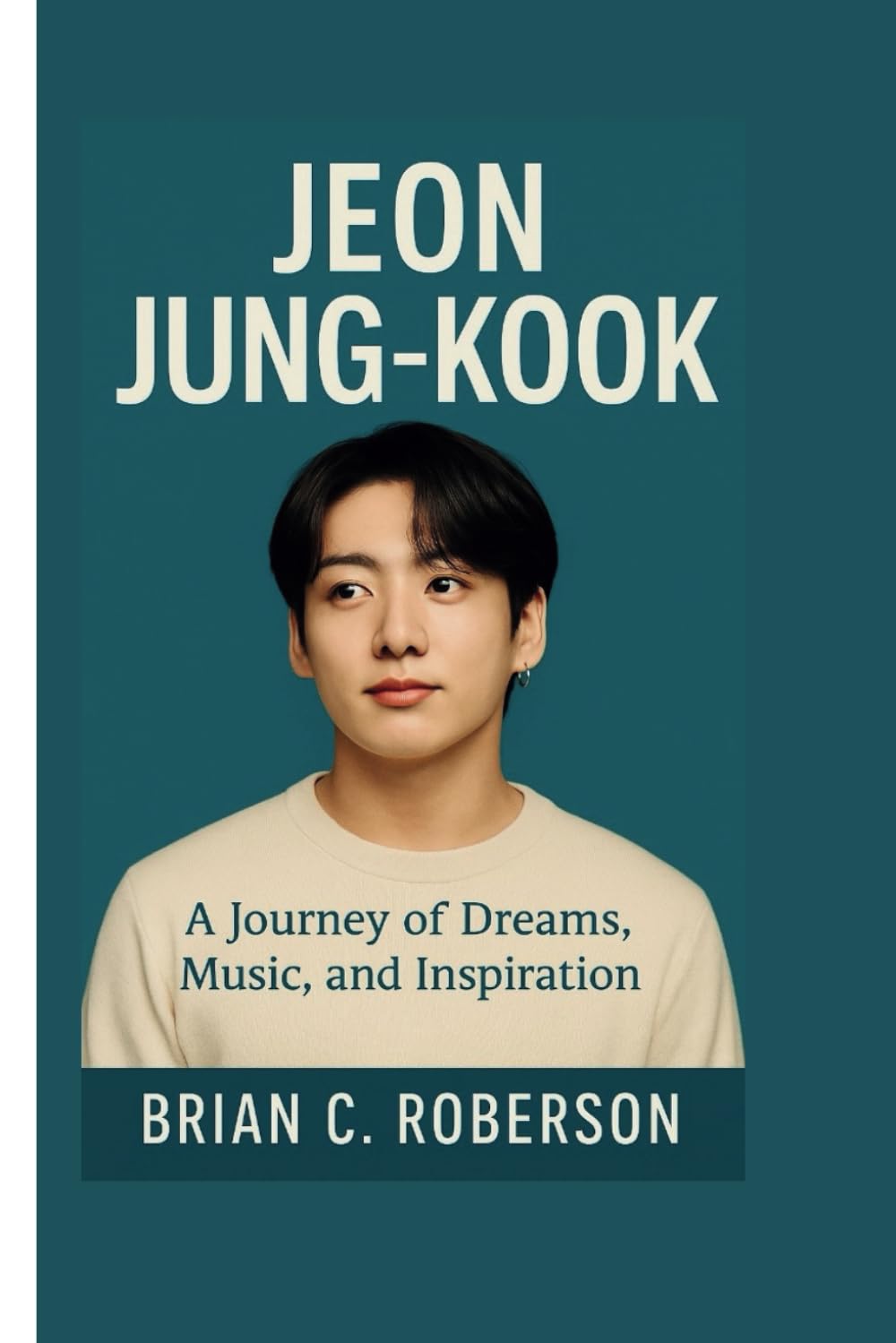 JEON JUNG-KOOK: A Journey of Dreams, Music, and Inspiration