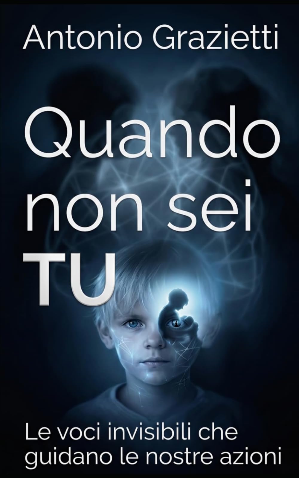 Quando non sei TU: Le voci invisibili che guidano le nostre azioni