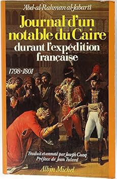 Paperback Journal d'un notable du Caire durant l'expe´dition franc¸aise, 1798-1801 (French Edition) [French] Book