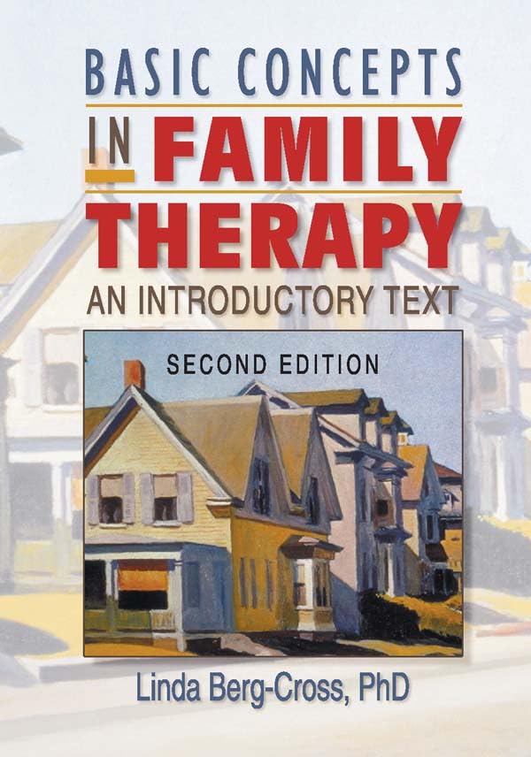 Basic Concepts in Family Therapy: An Introductory Text, Second Edition      2nd Edition, Kindle Edition