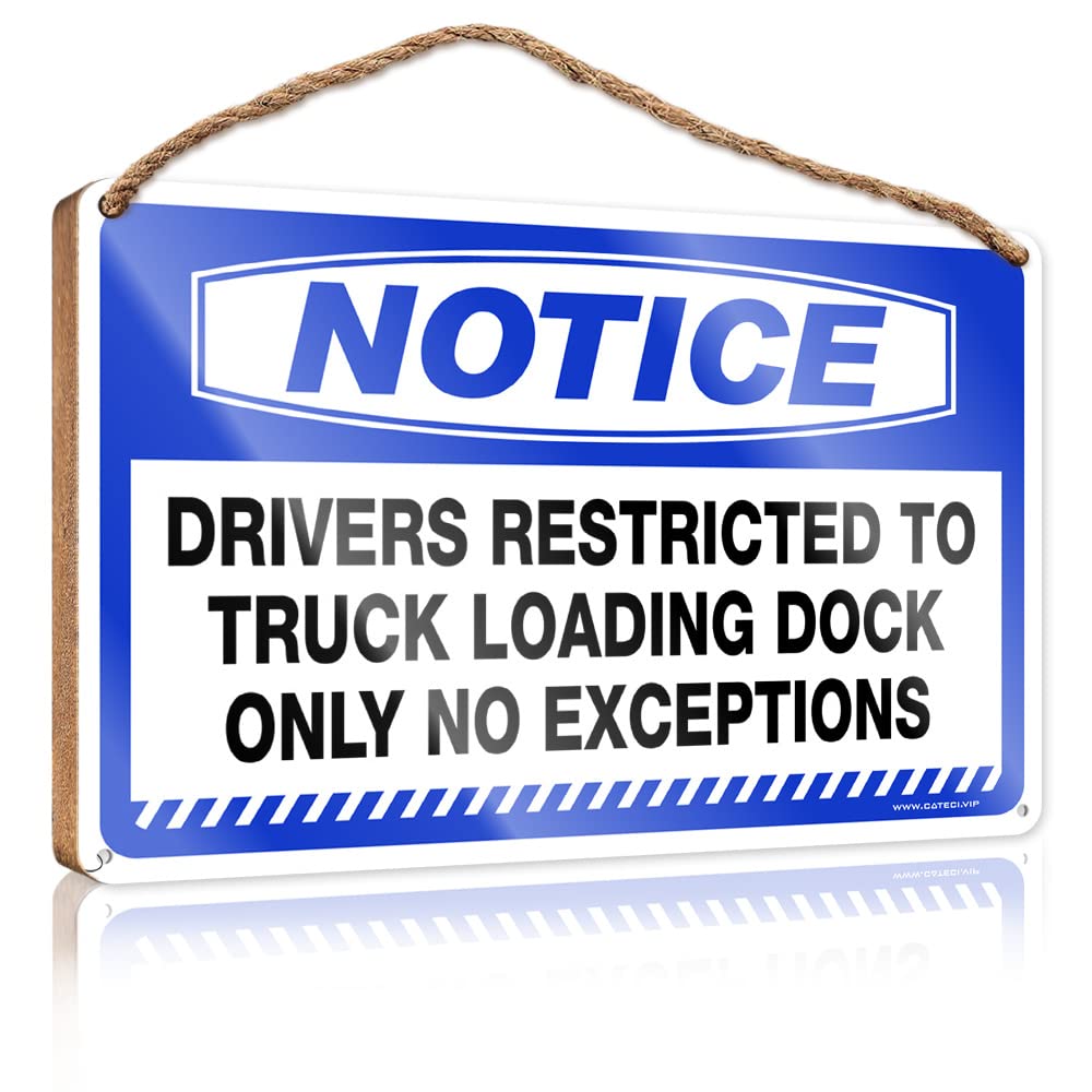 DTHA Hanging Porch Sign Notice Drivers Restricted To Truck Loading Dock Only No Exceptions Wooden Sign Farmhouse Wall Decor For The Home Pool Decor(23X35CM)
