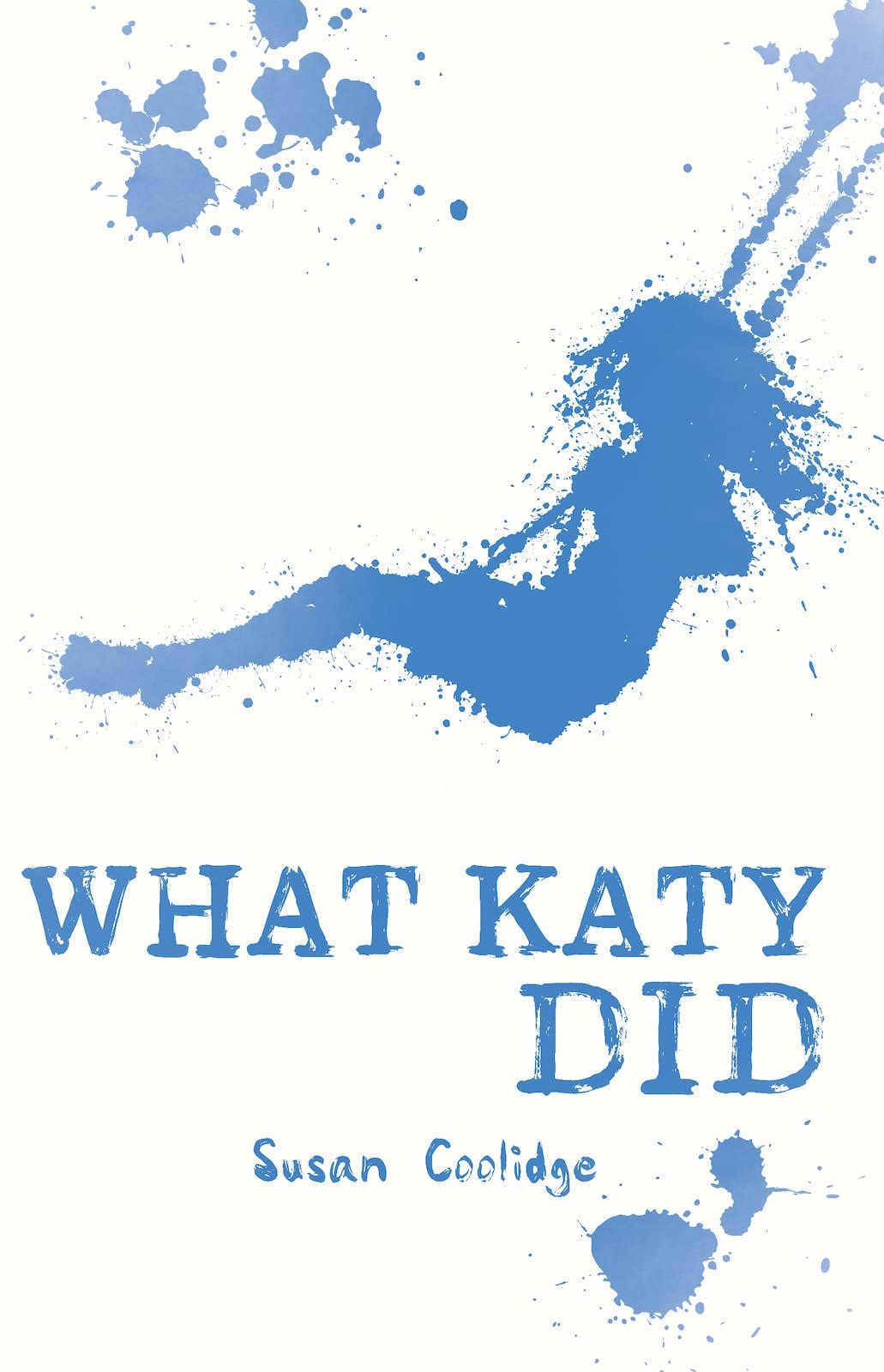What Katy Did: 1 (Scholastic Classics)