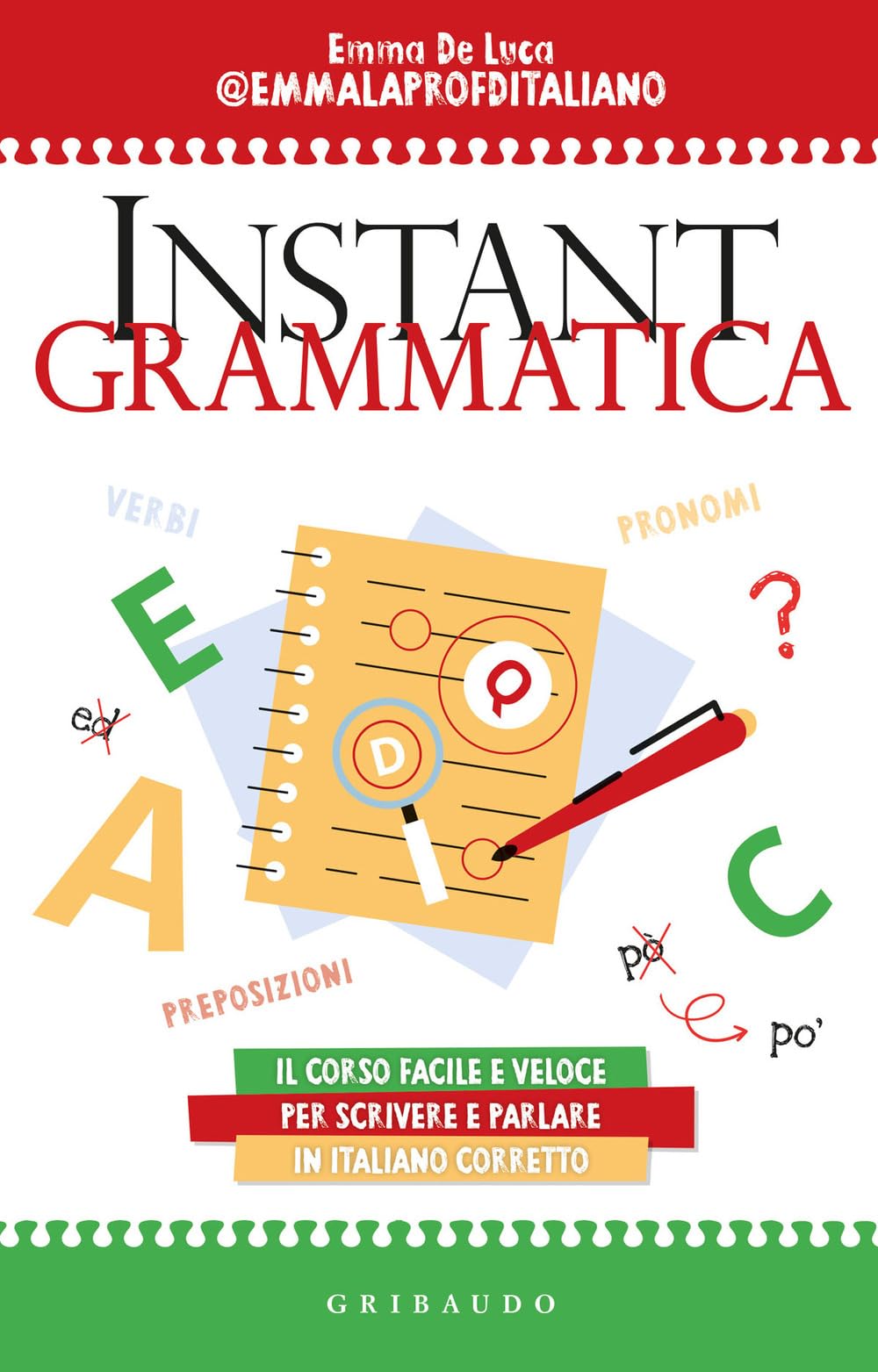 Instant Grammatica. Il Corso Facile E Veloce Per Scrivere E Parlare Italiano Corretto - 4