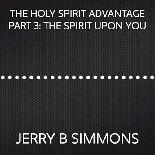 On Nov 16, 2010: The Holy Spirit Advantage Series Part 3 The Spirit Upon You
