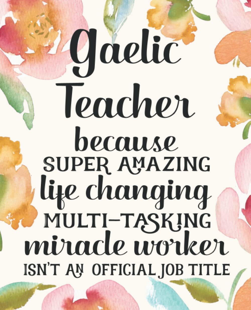 Gaelic Teacher Gifts: Funny Thank You Appreciation Present for Women Friends, Family or Coworkers