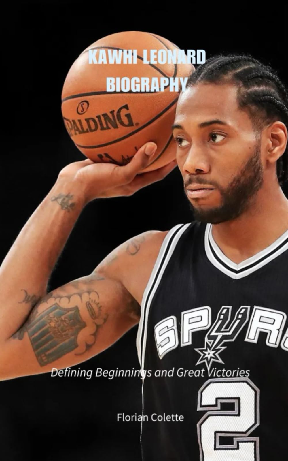 Kawhi Leonard Biography: Defining Beginnings and Great Victories