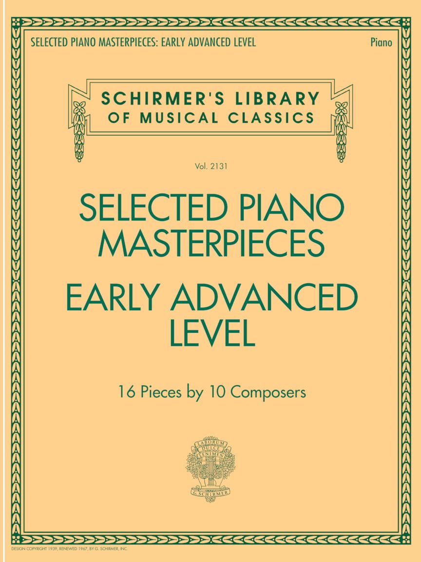 Selected Piano Masterpieces - Early Advanced Schirmer's Library Of Musical Classics: Schirmer's Library of Musical Classics Volume 2131 (Schirmer's Library of Musical Classics, 2131)