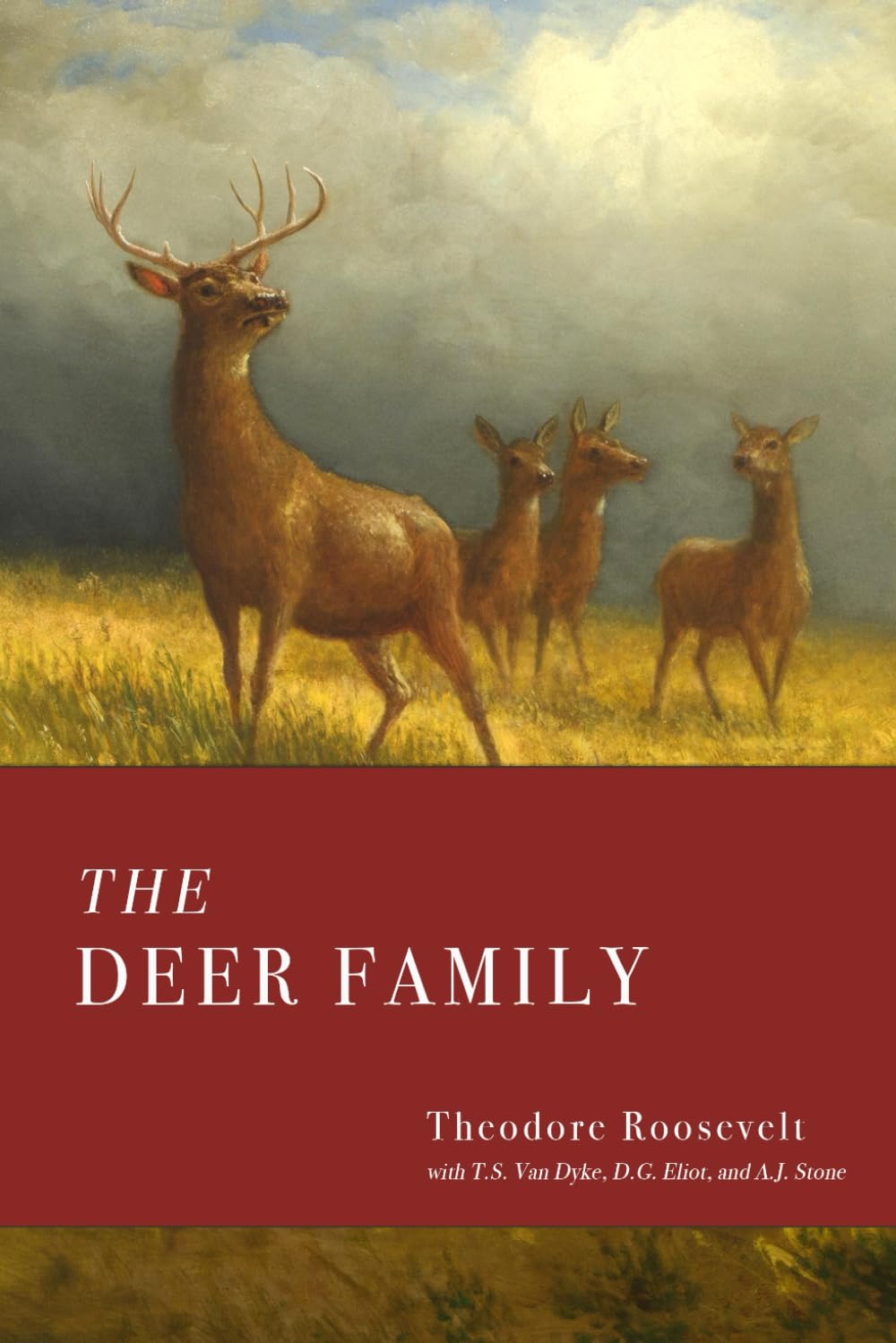 The Deer Family: Roosevelt's Survey of the Deer Species of North America for the Outdoorsman      Paperback – September 24, 2024