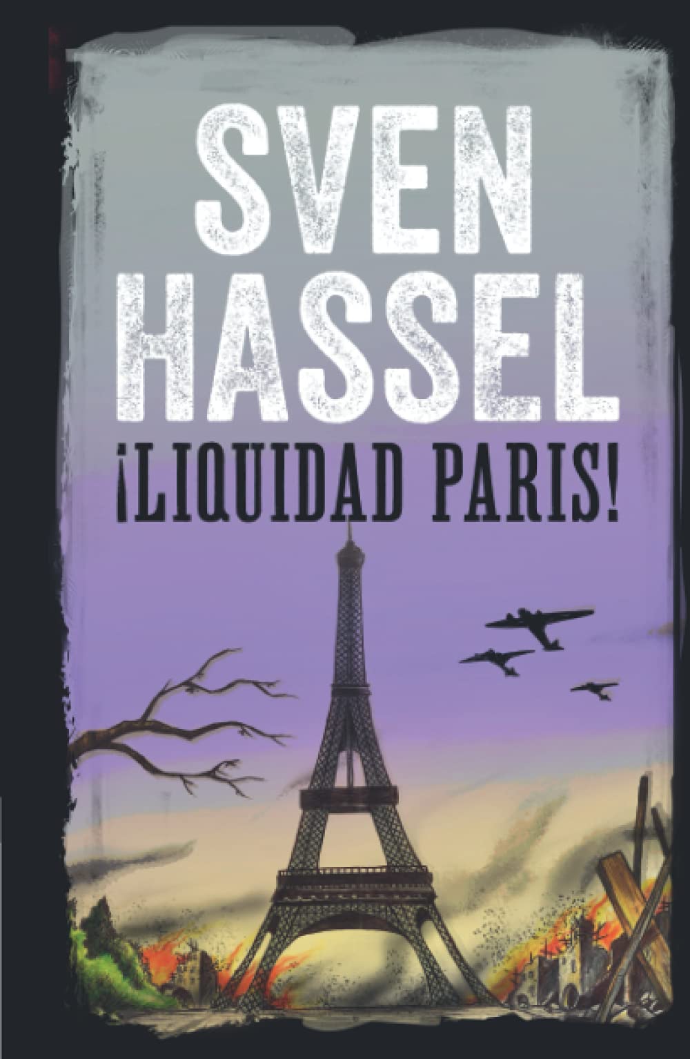 LIQUIDAD PARIS: Edición española (Sven Hassel serie bélica)