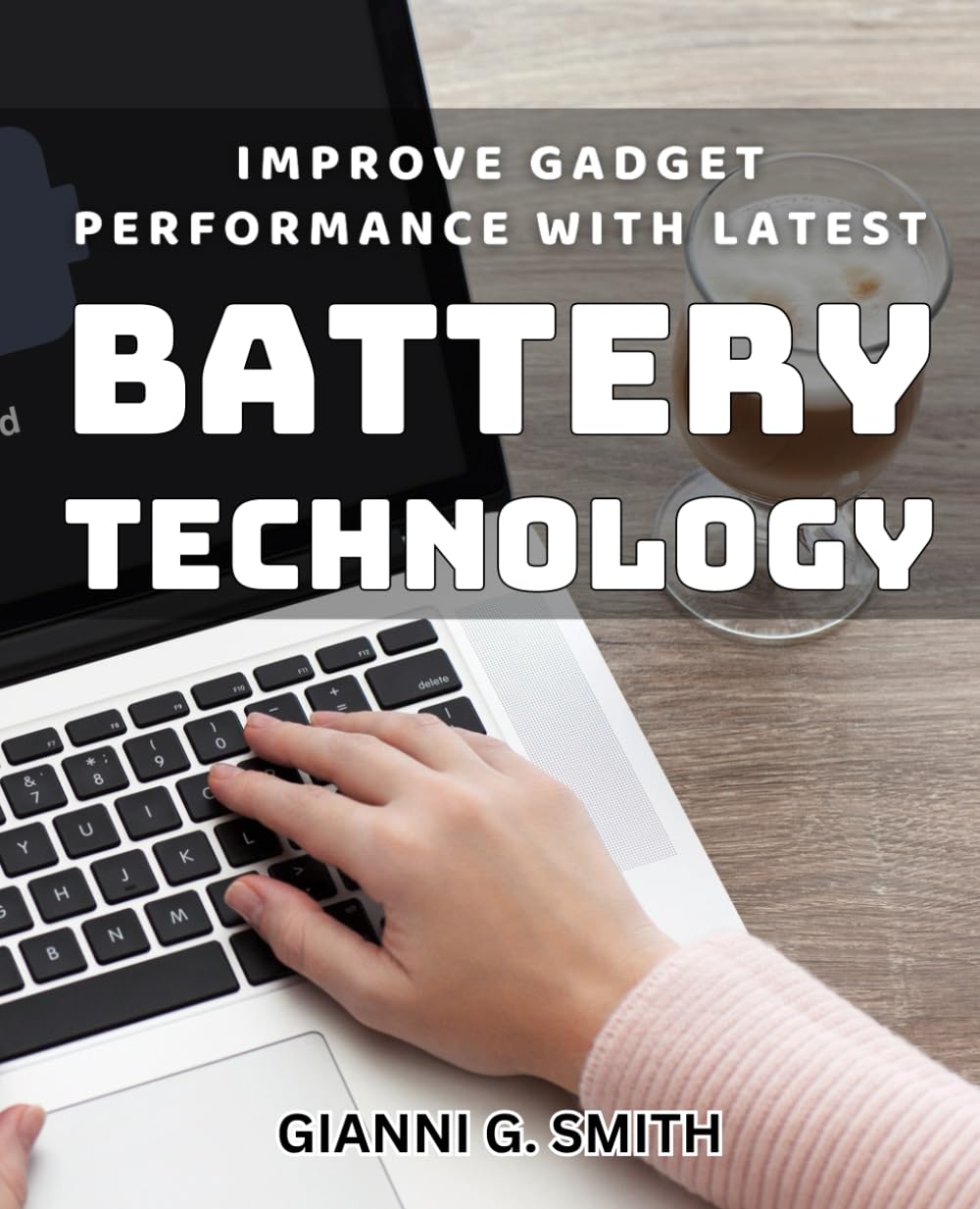 Improve Gadget Performance with Latest Battery Technology: Boost Device Efficiency with Cutting-Edge Battery Innovations