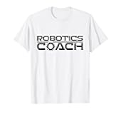 Robotics Coach T-Shirt