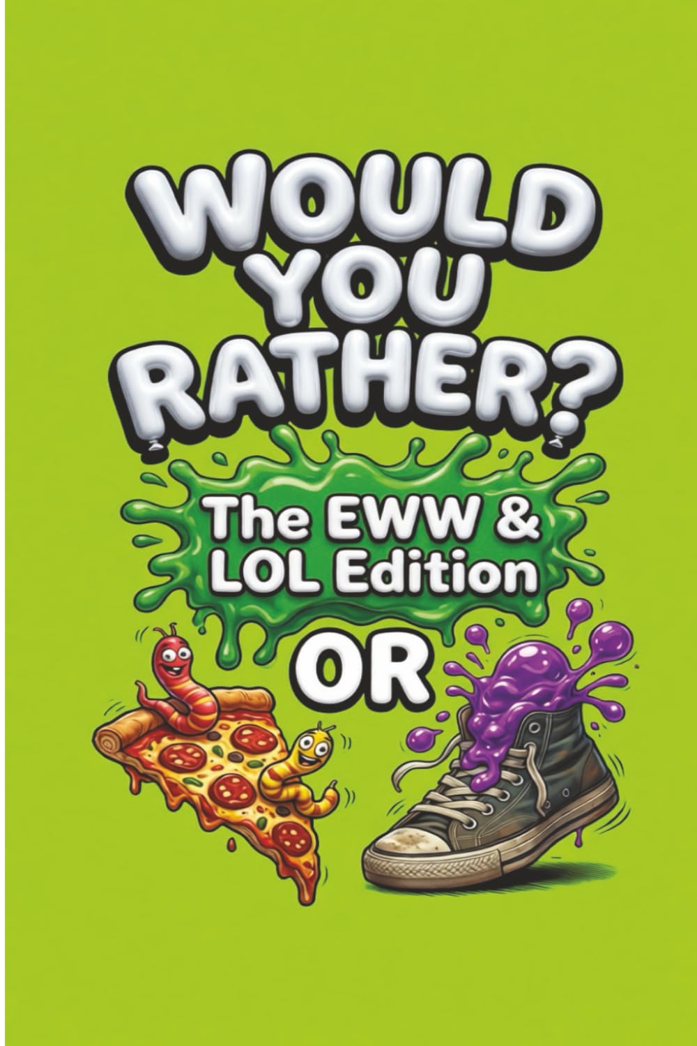 Would You Rather?: 80 Fun, Silly Questions for Kids Ages 7–10