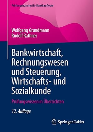 Bankwirtschaft, Rechnungswesen und Steuerung, Wirtschafts- und Sozialkunde: Prüfungswissen in Übersichten (Prüfungstraining für Bankkaufleute) (German Edition)-Wow! eBook