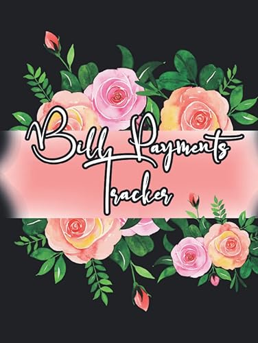 Bill Payments Tracker: Monthly Bill Planner and Organizer | Bill Payment Tracker | Expense and Bill Tracker | Log Book Monthly Bill Planner Notebook | Bill Payment checklist