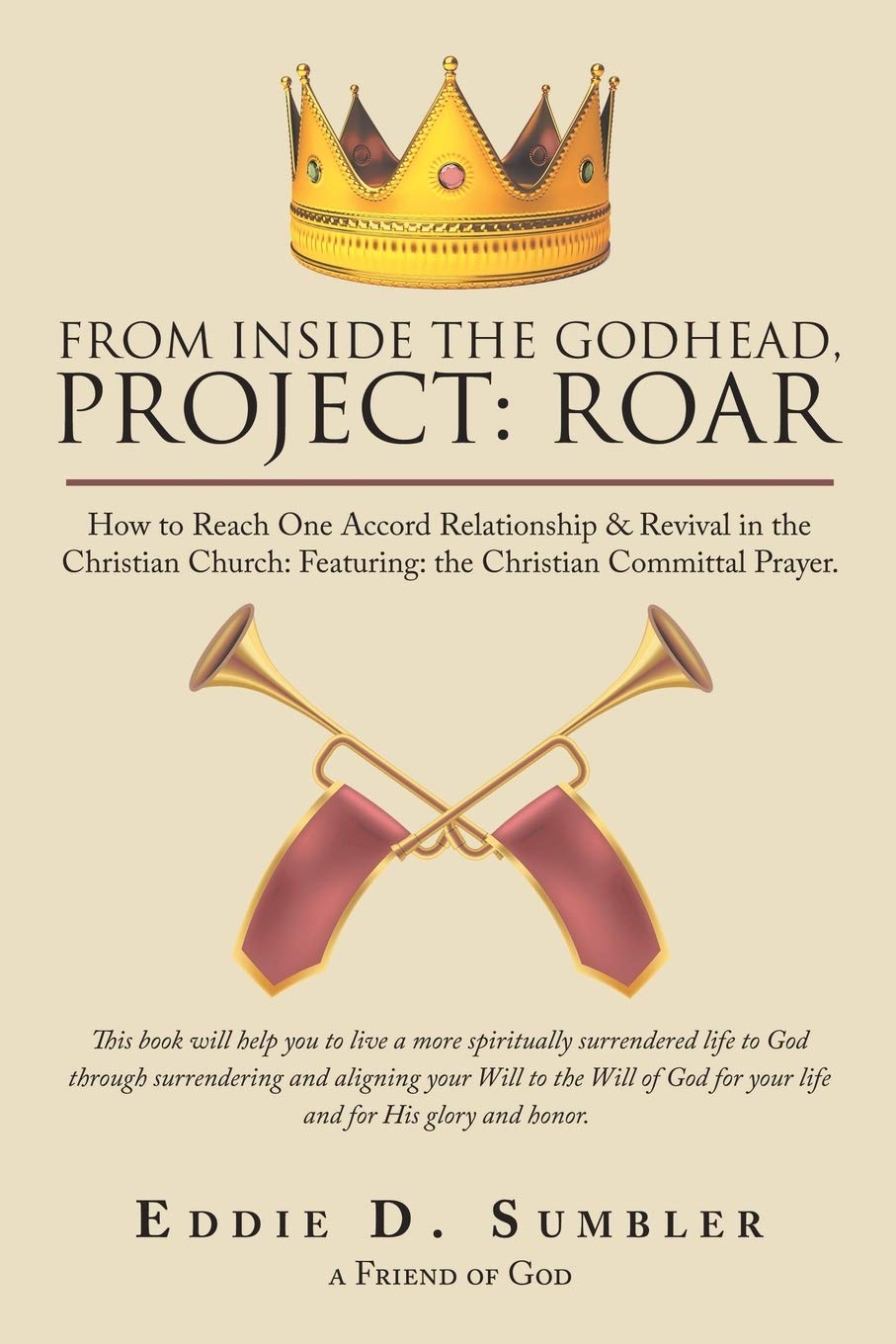 From Inside the Godhead, Project: Roar: How to Reach One Accord Relationship & Revival in the Christian Church: Featuring: the Christian Committal Prayer.