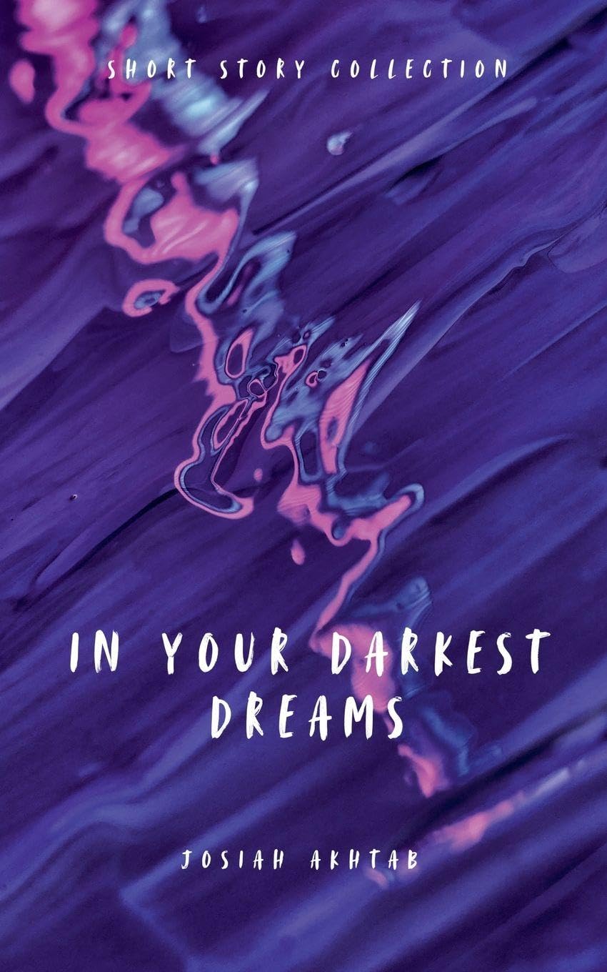 In Your Darkest Dreams: A Short Story Collection