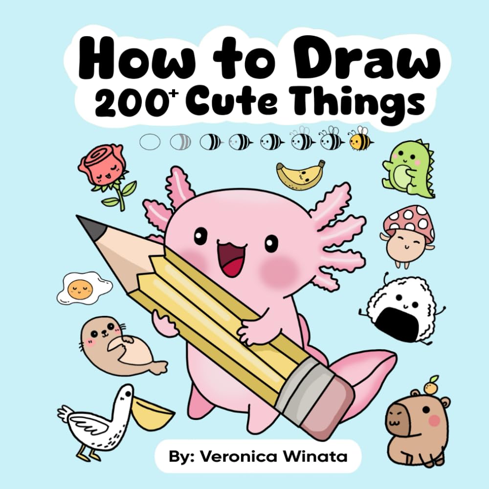 How To Draw: 200+ Cute Things