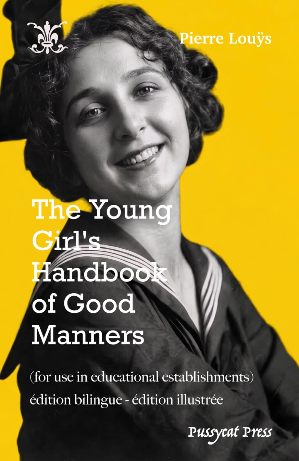 The Young Girl's Handbook of Good Manners: Illustrated and Bilingual Edition