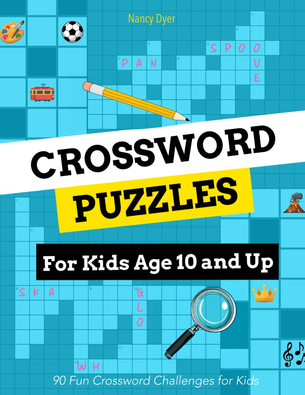 Crossword Puzzles for Kids Age 10 and Up: 90 Fun Crossword Challenges for Kids