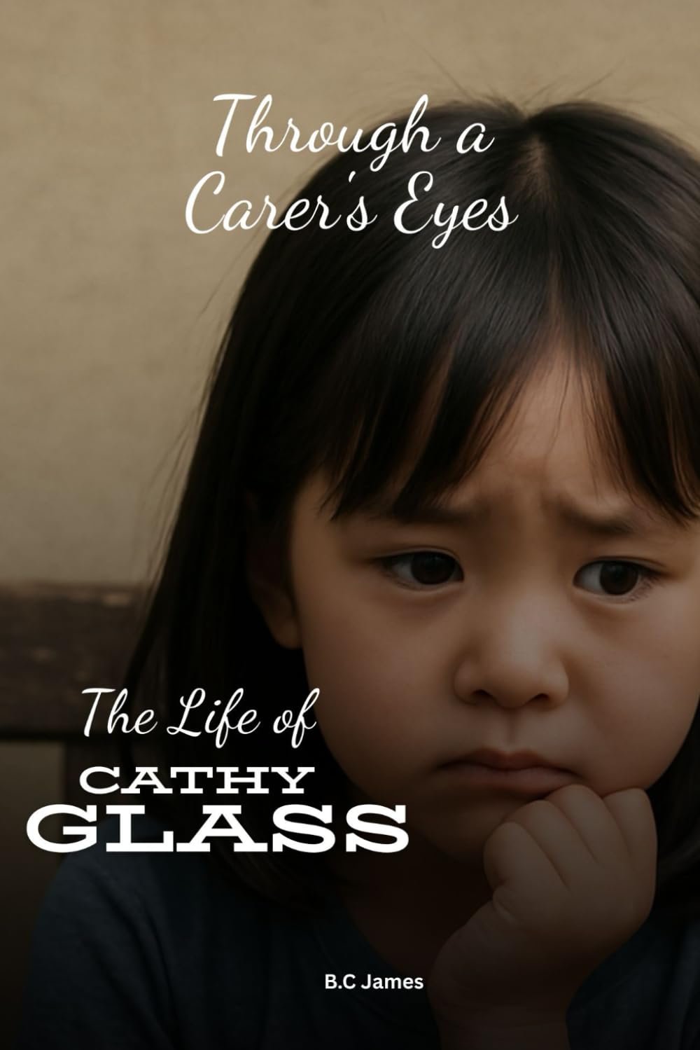 Through a Carer's Eyes: The Life of Cathy Glass