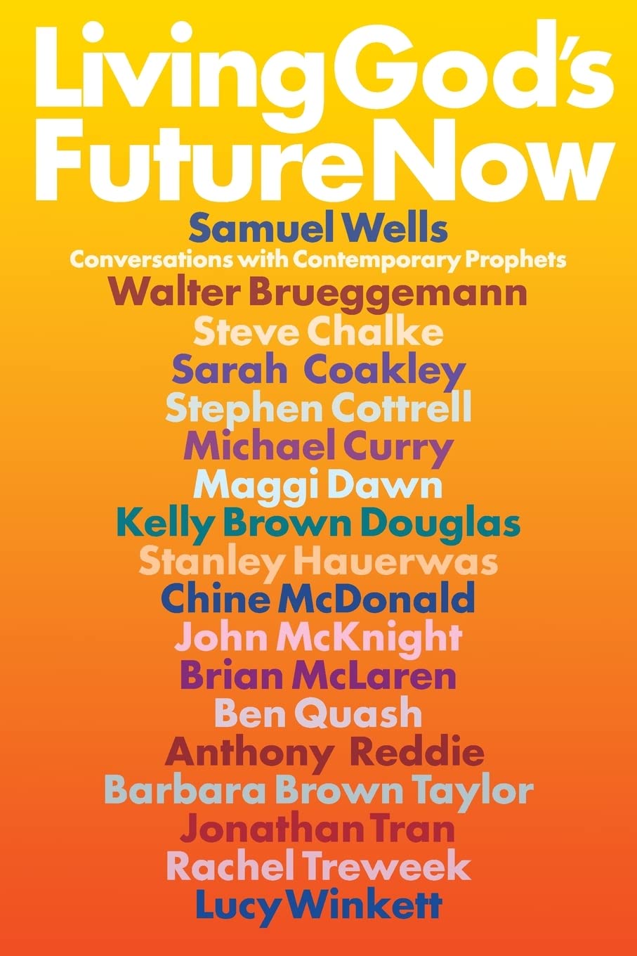 Living God's Future Now: Conversations with Contemporary Prophets