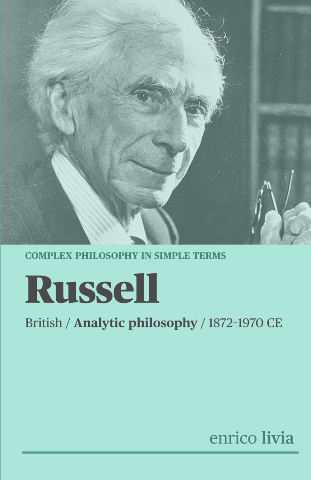 Bertrand Russell: Complex Philosophy in simple terms