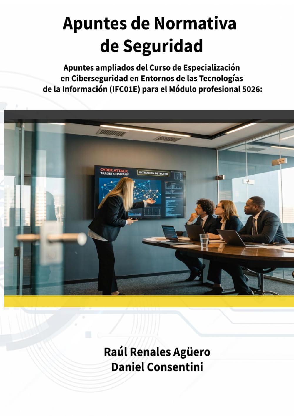 Apuntes de Normativa de Seguridad: Apuntes ampliados del Curso de Especialización en Ciberseguridad en Entornos de las Tecnologías de la Información ... Ciberseguridad. (Apuntes de Ciberseguridad)