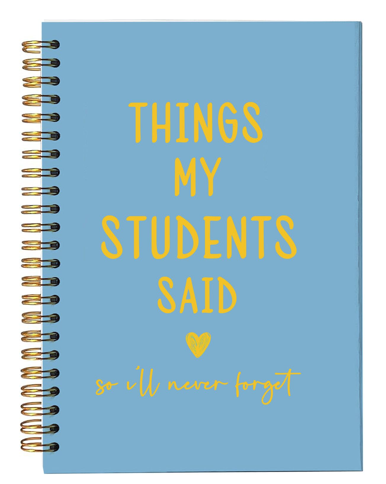 bitCNY Teacher Appreciation Gift Notebook, Funny Teacher Gift, “Things My Students Said” Journal, Lined A5 Notebook 8.3 x 5.5 Inches 80 Pages, Minimalist Aesthetic Dusty Blue Keepsake for Teachers