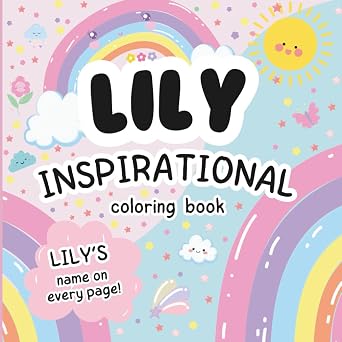 Lily Inspirational Coloring Book Personalized Just for Lily Lilys Name Appears on Every Coloring Page